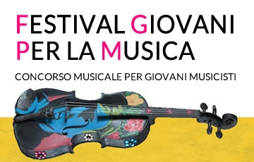 CONCORSO FESTIVAL GIOVANI PER LA MUSICA EDIZIONE 2017