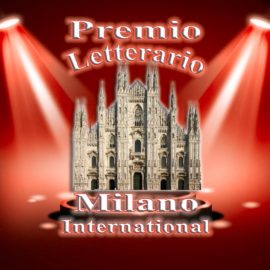 PREMIO LETTERARIO MILANO INTERNATIONAL PREMIO LETTERARIO MILANO INTERNATIONAL