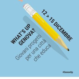 WHAT’S UP GENOVA: EVENTI E LABORATORI PER I GIOVANI