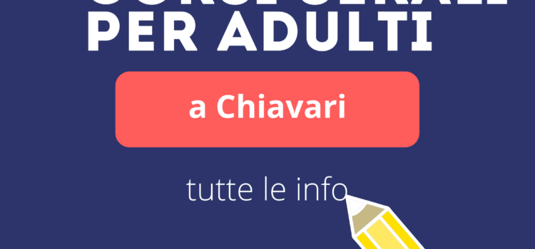 CORSI SERALI PER ADULTI A CHIAVARI