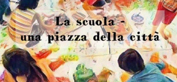 LA SCUOLA – UNA PIAZZA DELLA CITTÀ